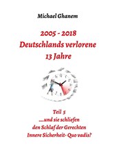2005 - 2018: Deutschlands verlorene 13 Jahre