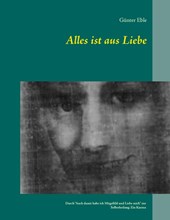 Alles ist aus Liebe