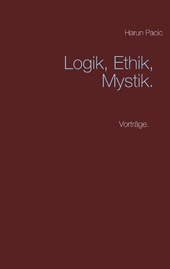 Logik, Ethik, Mystik