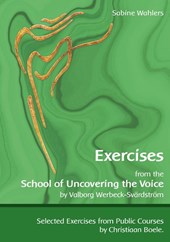 Exercises from the School of Uncovering the Voice