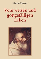 Vom weisen und gottgefalligen Leben, das ist