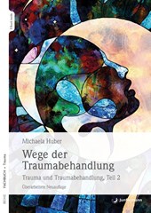 Wege der Traumabehandlung Teil 2