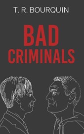 Bad Criminals