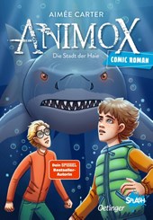 Animox als Comic-Roman 3. Die Stadt der Haie