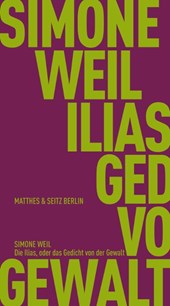 Die Ilias, oder das Gedicht von der Gewalt