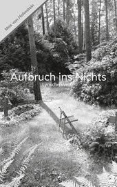 Aufbruch ins Nichts