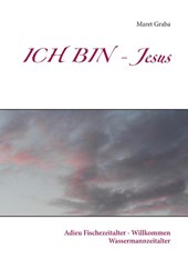 ICH BIN - Jesus
