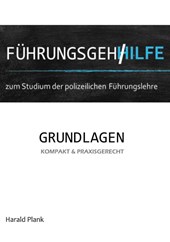 Fuhrungsgehilfe zum Studium der polizeilichen Fuhrungslehre