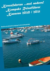 Kreuzfahrten ...mal anders! Kompakt Reisefuhrer Kanaren 2020 / 2021