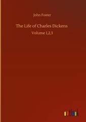 The Life of Charles Dickens