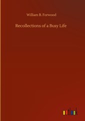 Recollections of a Busy Life