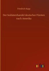 Der Soldatenhandel deutscher Fursten nach Amerika