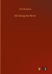 All Along the River