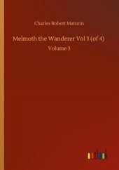 Melmoth the Wanderer Vol 3 (of 4)