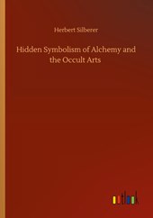 Hidden Symbolism of Alchemy and the Occult Arts