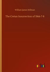 The Cretan Insurrection of 1866-7-8