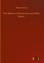 The Defence of Guenevere and Other Poems