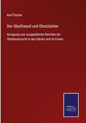 Der Obstfreund und Obstzuchter