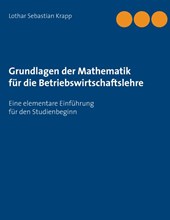 Grundlagen der Mathematik fur die Betriebswirtschaftslehre