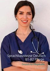 Sprachbausteine Deutsch B1-B2 Pflege