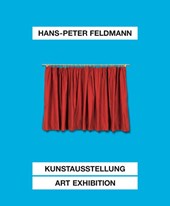 Hans-Peter Feldmann. Kunstausstellung / Art Exhibition
