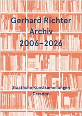 Gerhard Richter Archiv 2006-2026