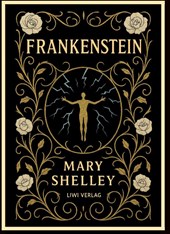 Mary Shelley: Frankenstein