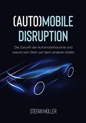 (Auto)mobile Disruption