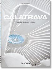 Calatrava. Complete Works 1979–Today. 45th Ed.