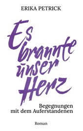 Es brannte unser Herz