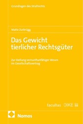 Das Gewicht tierlicher Rechtsgüter