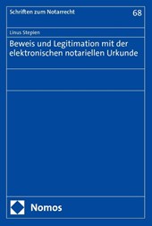Beweis und Legitimation mit der elektronischen notariellen Urkunde