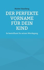 Der perfekte Vorname fur Dein Kind