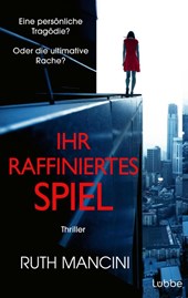 Ihr raffiniertes Spiel