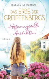 Das Erbe der Greiffenbergs - Hoffnungsvolle Aussichten