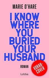 I Know Where You Buried Your Husband