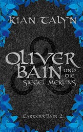 Oliver Bain und die Siegel Merlins