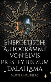 Energetische Autogramme von Elvis Presley bis zum Dalai Lama