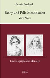 Fanny und Felix Mendelssohn: Zwei Wege