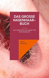 Das große Nasenhaarbuch