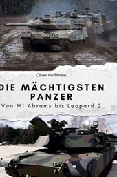 Die mächtigsten Panzer