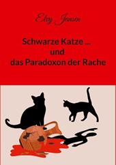 Schwarze Katze...und das Paradoxon der Rache