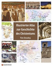 Illustrierter Atlas zur Geschichte des Christentums