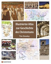 Illustrierter Atlas zur Geschichte des Christentums