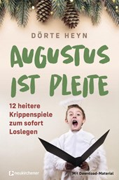 Augustus ist pleite - 12 heitere Krippenspiele zum sofort Loslegen