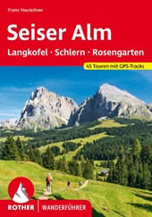 Seiser Alm - mit Langkofel, Schlern und Rosengarten