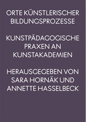 Orte künstlerischer Bildungsprozesse