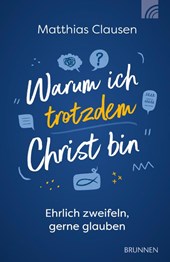 Warum ich trotzdem Christ bin