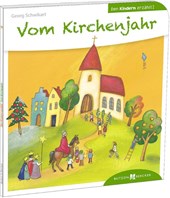 Vom Kirchenjahr den Kindern erzählt