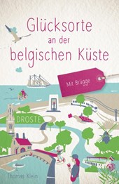 Glücksorte an der belgischen Küste. Mit Brügge